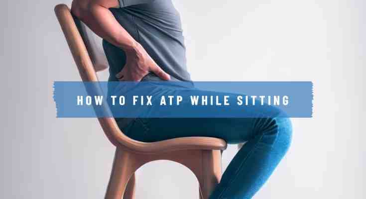 How to Fix Anterior Pelvic Tilt While Sitting